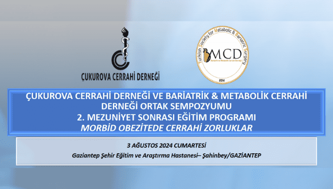 2. Mezuniyet Sonrası Eğitim Programı: Morbid Obezitede Cerrahi Zorluklar Sempozyumu